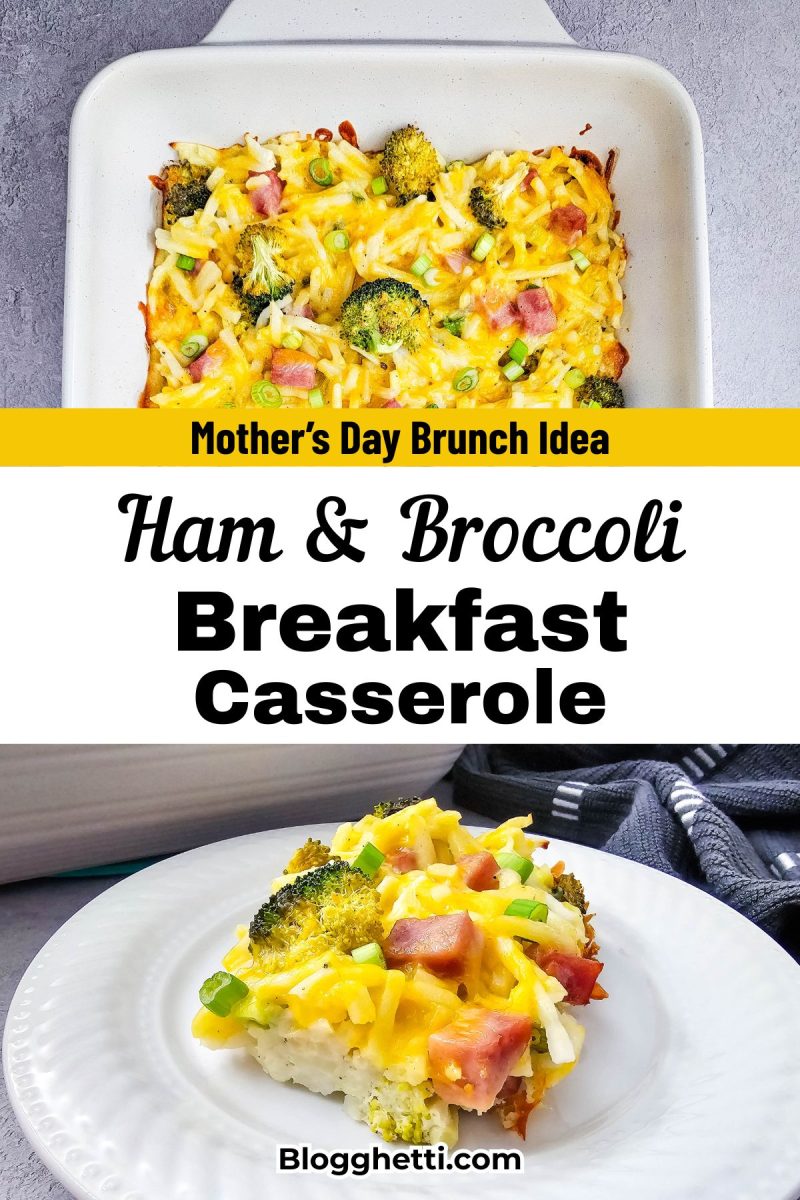 A Mother’s Day Brunch Idea graphic featuring a square serving of Ham and Broccoli Breakfast Casserole on a white plate next to the full baking dish.