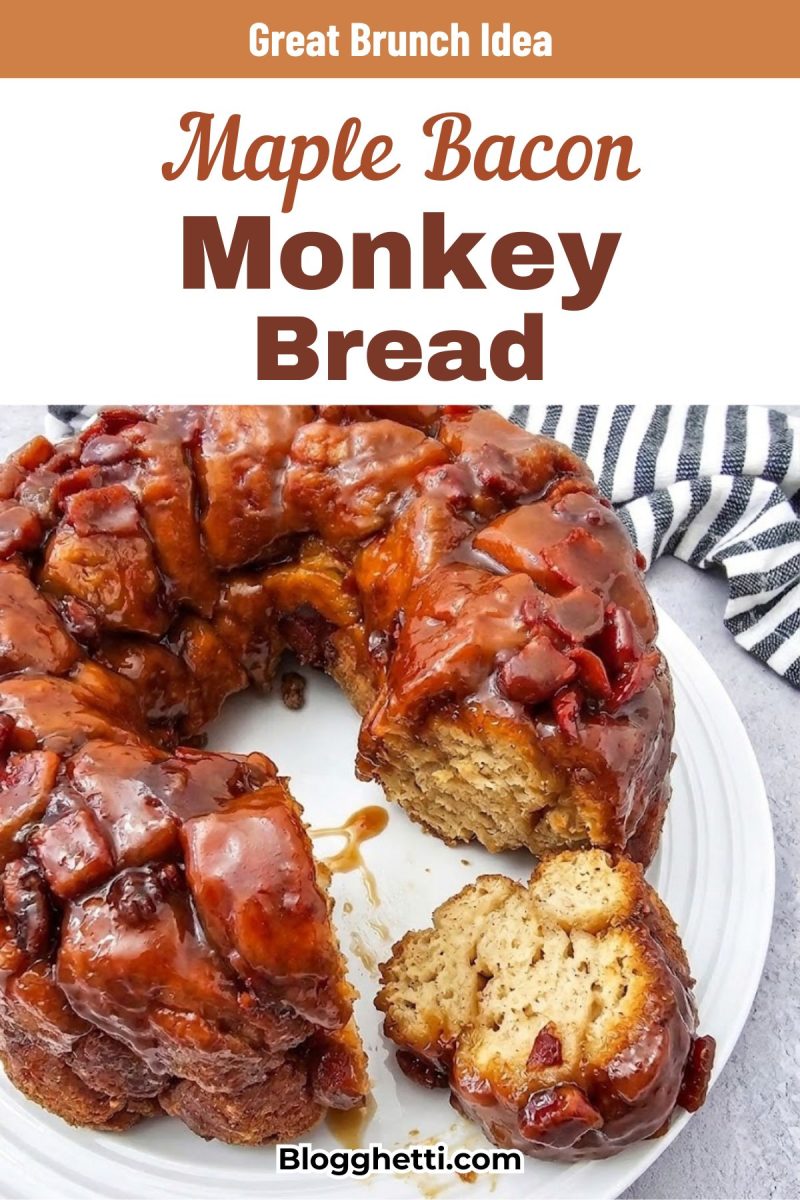A tall social media graphic featuring the finished monkey bread with a slice removed and the text Great Brunch Idea Maple Bacon Monkey Bread at the top.
