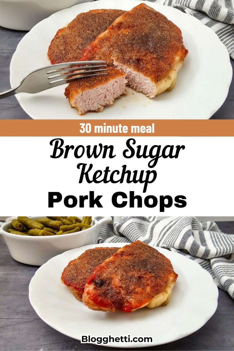 A two-panel vertical recipe collage banner. The top panel shows a fork slicing into a thick, juicy baked pork chop on a plate. The center features a white divider with the text "30 minute meal Brown Sugar Ketchup Pork Chops". The bottom panel shows two fully glazed pork chops served on a white plate with green beans.