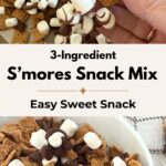 A hand holds a piece of S'mores Snack Mix above a baking sheet, with a bowl of the finished snack mix shown below. Text overlay reads "3-Ingredient S'mores Snack Mix" with the subtitle "Easy Sweet Snack."