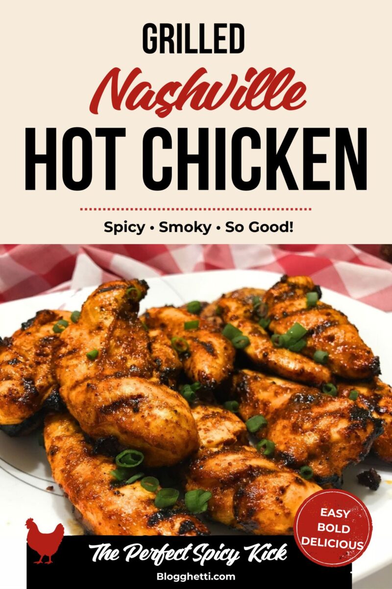 Pinterest pin for Grilled Nashville Hot Chicken featuring juicy grilled chicken tenders with bold Nashville hot seasoning and the text "Grilled Nashville Hot Chicken."