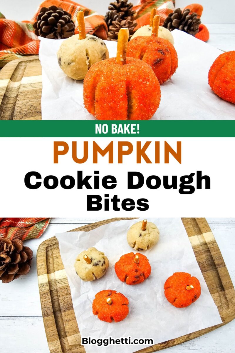 Pinterest image featuring orange and plain cookie dough pumpkins with pretzel stems and the text “No Bake Pumpkin Cookie Dough Bites.”