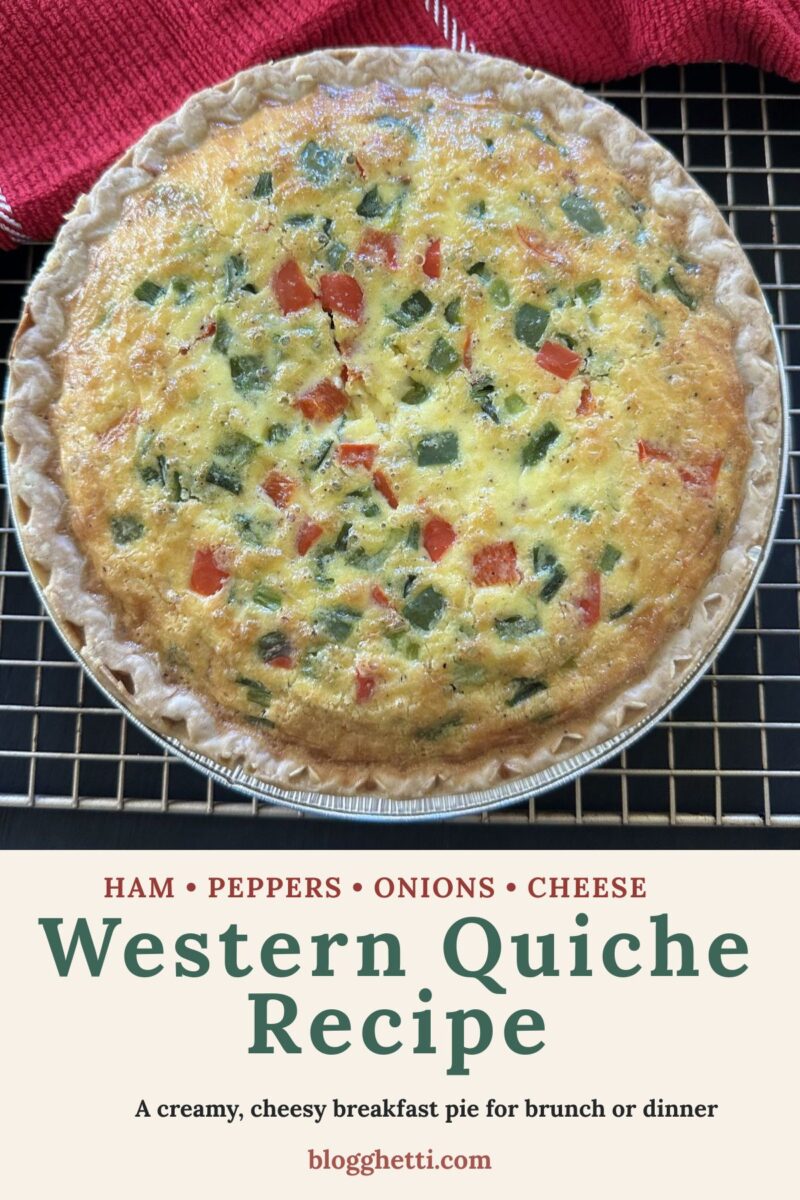 Pinterest graphic showing a golden Western quiche with ham, peppers, onions, and cheese. Text describes the savory egg pie as a creamy, cheesy option for brunch or dinner.
