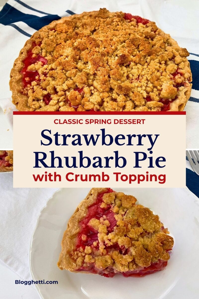 A whole Strawberry Rhubarb Pie with Crumb Topping and a plated slice are arranged in a two-photo collage with the recipe title centered between them.