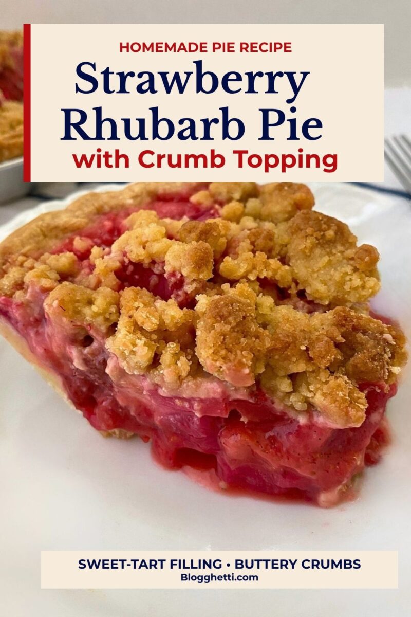 Close-up of a strawberry rhubarb pie slice with bright red fruit filling and large golden crumbs. The recipe title appears above the slice with “Sweet-Tart Filling • Buttery Crumbs” below.