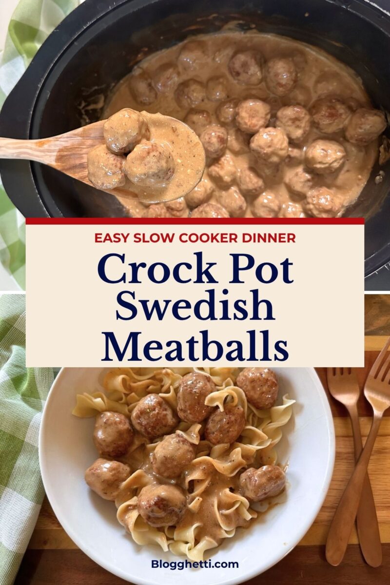 Pinterest graphic featuring Crock Pot Swedish meatballs in the slow cooker and served over noodles with the text “Easy Slow Cooker Dinner.”